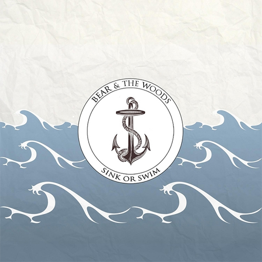 Bear & the Woods - Sink or Swim EP